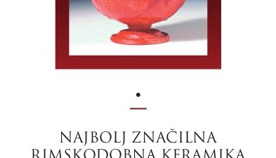 Vitrina meseca Najbolj značilna rimskodobna keramika Terra Sigillata