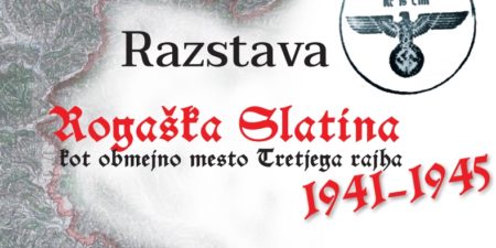 Razstava Rogaška Slatina kot obmejno mesto Tretjega rajha, 1941–1945 na Filozofski fakulteti (UL)
